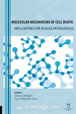 Molecular Mechanisms of Cell Death: Implications for Disease Pathogenesis