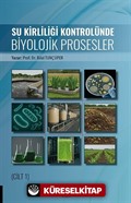 Su Kirliliği Kontrolünde Biyolojik Prosesler (Cilt 1)