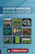 Su Kirliliği Kontrolünde Biyolojik Prosesler (Cilt 1)
