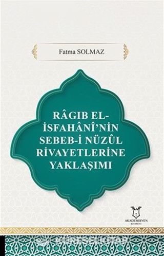 Ragıb El-İsfahani'nin Sebeb-i Nüzul Rivayetlerine Yaklaşımı