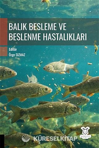 Balık Besleme ve Beslenme Hastalıkları