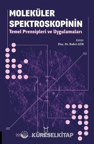 Moleküler Spektroskopinin Temel Prensipleri ve Uygulamaları