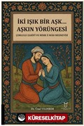 İki Işık Bir Aşk... Aşkın Yörüngesi Çorlulu Zarifi ve Mihr ü Mah Mesnevisi