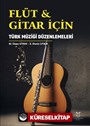 Flüt & Gitar İçin Türk Müziği Düzenlemeleri