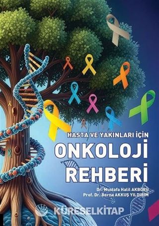 Hasta ve Yakınları İçin Onkoloji Rehberi