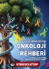 Hasta ve Yakınları İçin Onkoloji Rehberi