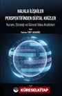 Halkla İlişkiler Perspektifinden Dijital Krizler: Kuram, Strateji ve Güncel Vaka Analizleri