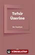 Tefsir Üzerine