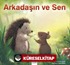 Arkadaşın ve Sen