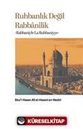 Ruhbanlık Değil Rabbanilik