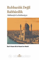 Ruhbanlık Değil Rabbanilik