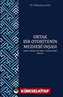 Ortak Bir Otoritenin Mezhebi İnşası (Said B. Cübery'in Şii Tefsir Literatüründeki Konumu)