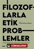 Filozoflarla Etik Problemler