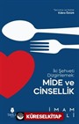 İki Şehveti Dizginlemek: Mide ve Cinsellik