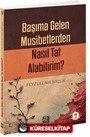 Başıma Gelen Musibetlerden Nasıl Tat Alabilirim?