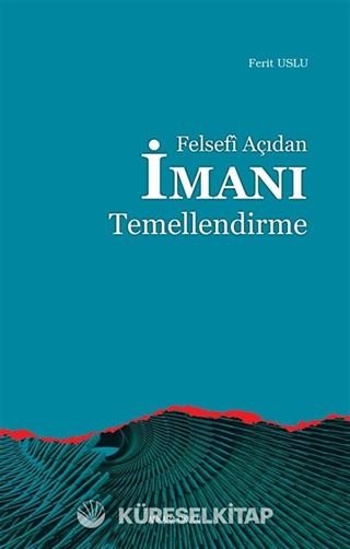Felsefi Açıdan İmanı Temellendirme