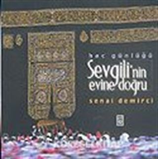 Hac Günlüğü: Sevgili'nin Evine Doğru