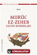 Altın Bozkırlar: Muruc Ez-Zeheb