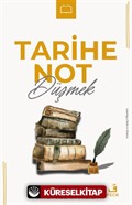 Tarihe Not Düşmek