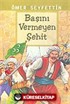 Başını Vermeyen Şehit