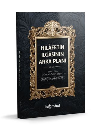 Hilafetin İlgasının Arka Planı