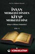 İnsan Merkezli Dinden Kitap Merkezli Dine 2 / Kitap ve Hikmet Makaleler