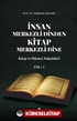 İnsan Merkezli Dinden Kitap Merkezli Dine 1 / Kitap ve Hikmet Makaleleri