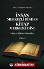 İnsan Merkezli Dinden Kitap Merkezli Dine 1 / Kitap ve Hikmet Makaleleri