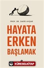Hayata Erken Başlamak
