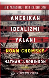 Amerikan İdealizmi Yalanı