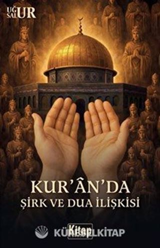 Kur'anda Şirk ve Dua İlişkisi
