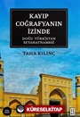 Kayıp Coğrafyanın İzinde (Özel Baskı)