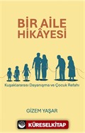 Bir Aile Hikayesi: Kuşaklararası Dayanışma ve Çocuk Refahı