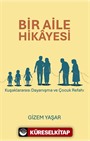 Bir Aile Hikayesi: Kuşaklararası Dayanışma ve Çocuk Refahı