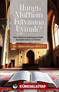 Hangi Müftünün Fetvasına Uymalı ?