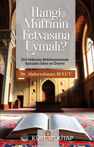 Hangi Müftünün Fetvasına Uymalı ?