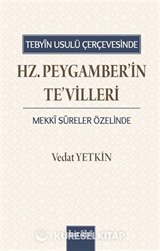 Tebyin Usulü Çerçevesinde Hz. Peygamberin Tevilleri (Mekki Sûreler Özelinde)