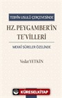 Tebyin Usulü Çerçevesinde Hz. Peygamberin Tevilleri (Mekki Sûreler Özelinde)