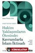 Hakim Yaklaşımların Ötesinde: Kavramlarla İslam İktisadi