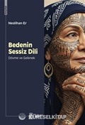 Bedenin Sessiz Dili: Dövme ve Gelenek