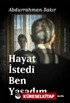 Hayat İstedi Ben Yaşadım