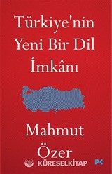 Türkiye'nin Yeni Bir Dil İmkanı