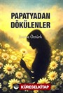 Papatyadan Dökülenler
