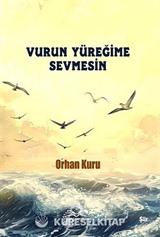 Vurun Yüreğime Sevmesin