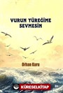 Vurun Yüreğime Sevmesin