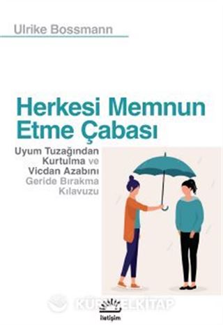 Herkesi Memnun Etme Çabası