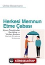 Herkesi Memnun Etme Çabası