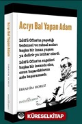 Acıyı Bal Yapan Adam