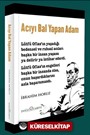 Acıyı Bal Yapan Adam