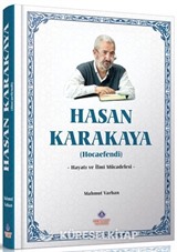 Hasan Karakaya Hocaefendi Hayatı ve İlmi Mücadelesi